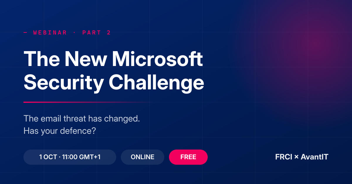 O Novo Desafio de Segurança Microsoft, Parte 2: ameaças de email com IA e Microsoft Defender for Office 365, apresentada pela FRCI